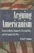 Arguing Americanism: Pro-Franco Lobbyists, Roosevelt's Foreign Policy, and the Spanish Civil War by Chapman