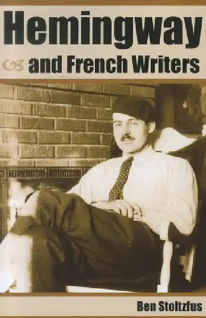 Hemingway and French Writers by Stoltzfus