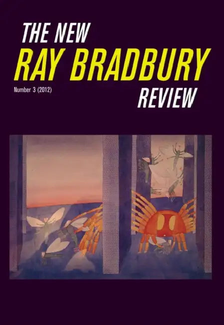 The New Ray Bradbury Review, Number 3 (2012) by William F. Touponce