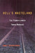 Hell's Wasteland: The Pennsylvania Torso Murders by James Jessen Badal