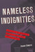 Nameless Indignities: Unraveling the Mystery of One of Illinois's Most Infamous Crimes by Elmore