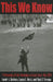 This We Know: A Chronology of the Shootings at Kent State, May 1970 by Barbato, Carole A.