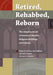 Retired, Rehabbed, Reborn: The Adaptive Reuse of America's Derelict Religious Buildings and Schools by Simons, Gary Dewine, Larry Ledebur