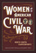 Women and the American Civil War: North-South Counterpoints by Judith Giesberg, Randall Miller