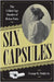 Six Capsules: The Gilded Age Murder of Helen Potts by Dekle Sr.