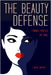 The Beauty Defense: Femmes Fatales on Trial by James