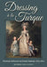 Dressing a La Turque: Ottoman Influence on French Fashion, 1670-1800 by Kendra Van Cleave