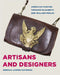Artisans and Designers: American Fashion Through Elizabeth and William Phelps by Matheson