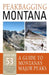 Peakbagging Montana: A Guide to Montana's Major Peaks by Cedron Jones