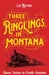 Three Ringlings in Montana: Circus Trains to Cattle Ranches by Lee Rostad