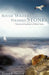 Rough Waters, Polished Stones by Peter B. Angier