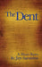 The Dent by Jim Sarantos
