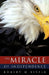 The Miracle of Independence by Robert M. Riffle
