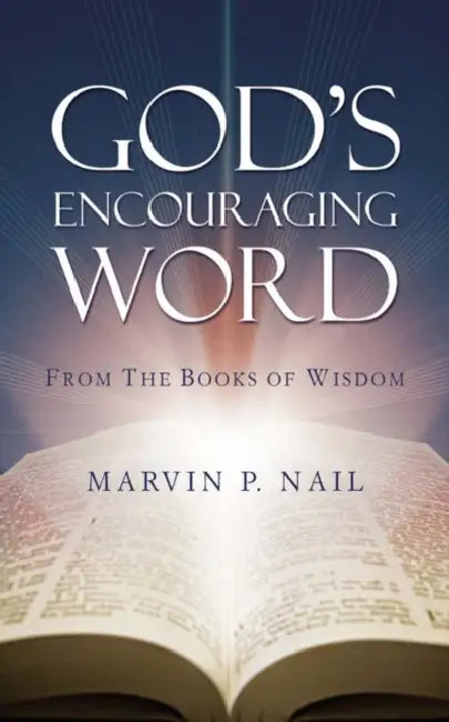 God's Encouraging Word by Marvin P. Nail