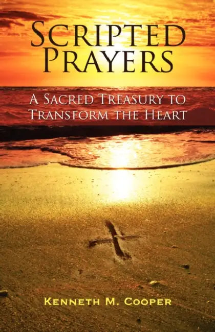 Scripted Prayers by Kenneth M. Cooper