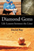Diamond Gems: Life Lessons between the Lines by David Ray
