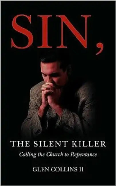 Sin, The Silent Killer by II Collins Glen