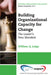 Building Organizational Capacity for Change: The Leader's New Mandate by William Q. Judge