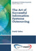 The Art of Successful Information Systems Outsourcing by David Gefen