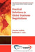 Practical Solutions to Global Business Negotiations by Claude Cellich