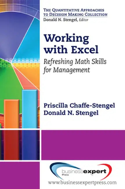 Working with Excel: Refreshing Math Skills for Management by Priscilla Chaffe-Stengel