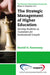 The Strategic Management of Higher Education Institutions: Serving Students as Customers for Institutional Growth by Hamid Kazeroony