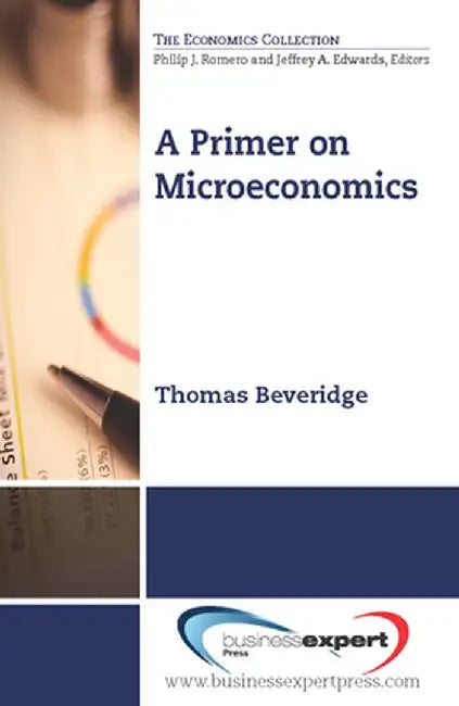 A Primer on Microeconomics by Thomas Beveridge