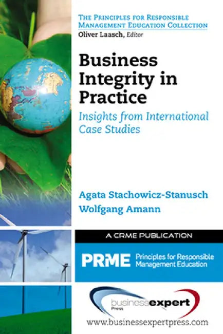 Business Integrity in Practice: Insights from International Case Studies by Wolfgang Amann