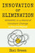 Innovation or Elimination: Winning in a World of Constant Change by Itai Green
