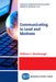 Communicating to Lead and Motivate by William C. Sharbrough