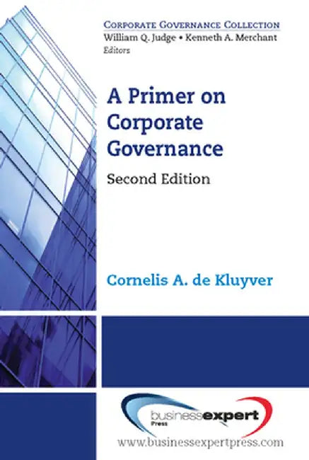 A Primer on Corporate Governance, Second Edition by Cornelis A. de Kluyver