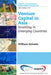 Venture Capital in Asia: Investing in Emerging Countries by William J. Scheela