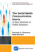The Social Media Communication Matrix: A New Direction in Public Relations by Kenneth D. Plowman