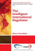 The Intelligent International Negotiator by Eliane Karsaklian