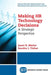 Making HR Technology Decisions: A Strategic Perspective by Janet H. Marler
