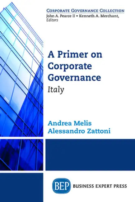 A Primer on Corporate Governance: Italy by Andrea Melis