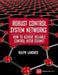 Robust Control System Networks: How to Achieve Reliable Control After Stuxnet by Ralph Langner