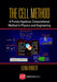 The Cell Method: A Purely Algebraic Computational Method in Physics and Engineering by Elena Ferretti