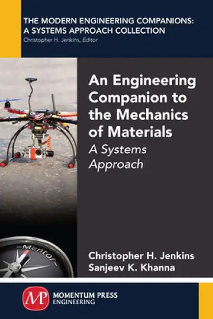 An Engineering Companion to the Mechanics of Materials: A Systems Approach by Christopher Jenkins