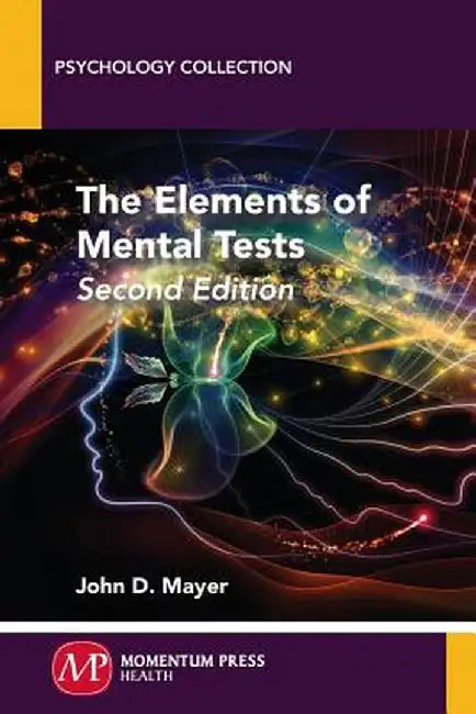 The Elements of Mental Tests, Second Edition by John Mayer