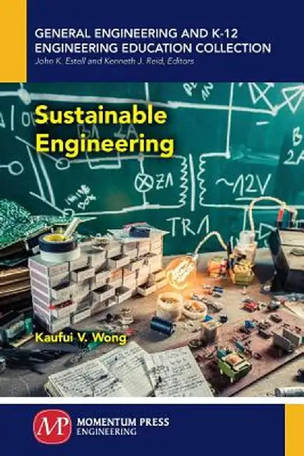 Sustainable Engineering by Kaufui V. Wong