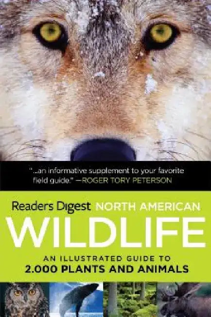 Reader's Digest North American Wildlife: An Illustrated Guide to 2,000 Plants and Animals by Editors of Reader's Digest