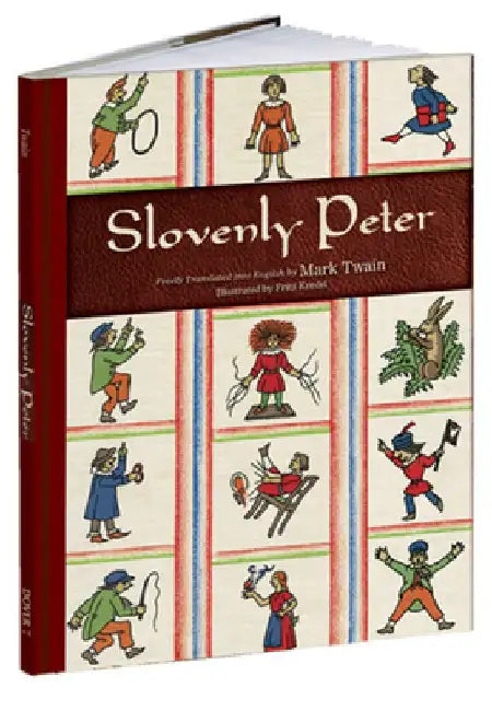 Slovenly Peter by Mark Twain