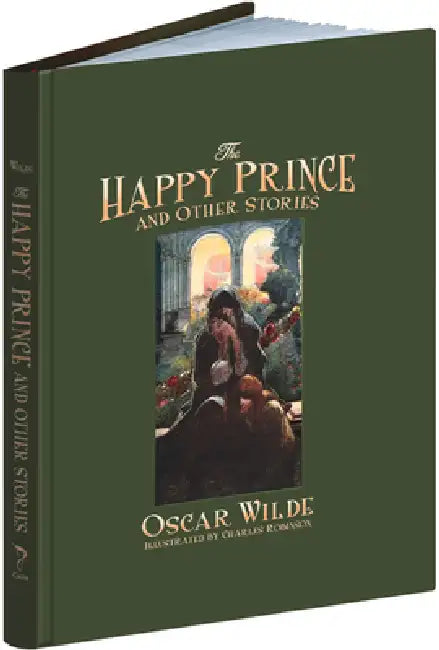 The Happy Prince and Other Stories by Oscar Wilde, Charles Robinson