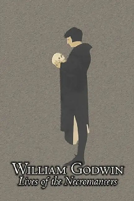Lives of the Necromancers by William Godwin, Biography & Autobiography, Historical, Body, Mind & Spirit, Magic Studies, Occultism by William Godwin