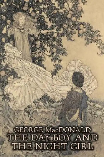 The Day Boy and the Night Girl by George Macdonald, Fiction, Classics, Action & Adventure by George MacDonald