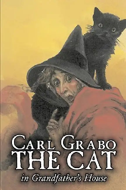 The Cat in Grandfather's House by Carl Grabo, Fiction, Horror & Ghost Stories by Carl Grabo