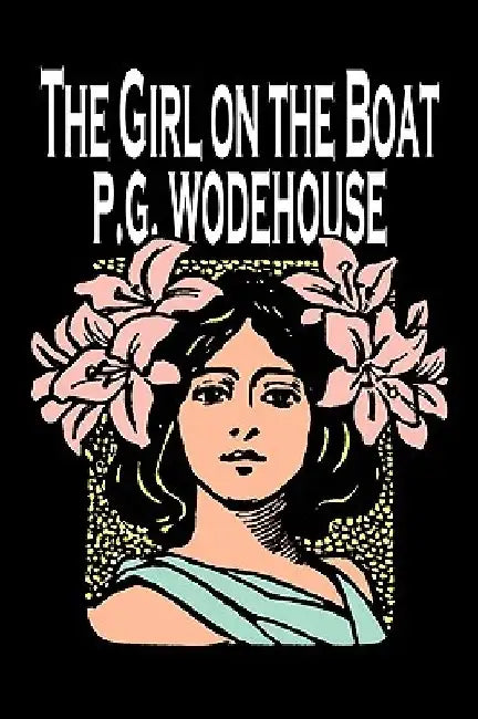 The Girl on the Boat by P. G. Wodehouse, Fiction, Action & Adventure, Mystery & Detective by P. G. Wodehouse