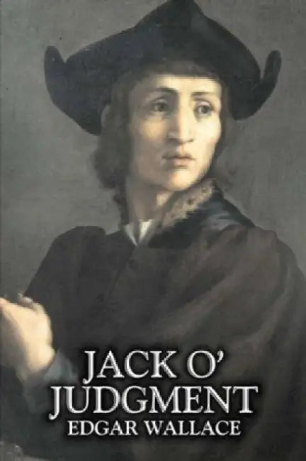 Jack O' Judgment by Edgar Wallace, Fiction, Classics, Mystery & Detective by Edgar Wallace