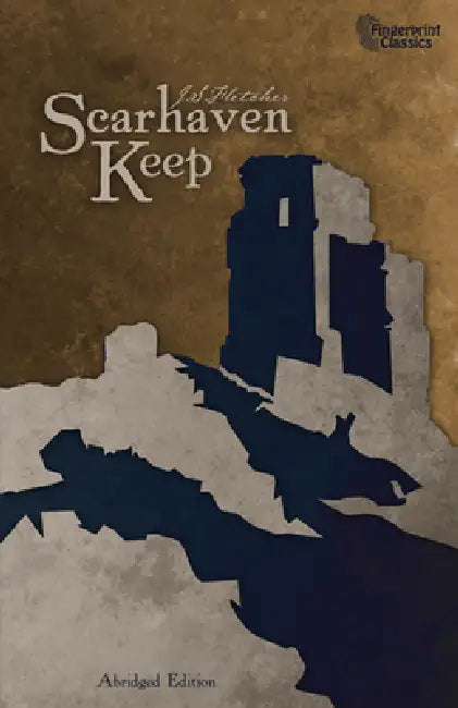 Scarhaven Keep by J. S. Fletcher